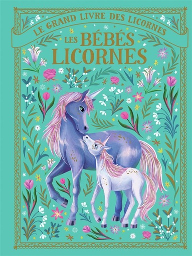 [GA-0107] Le grand livre des licornes - Les bébés licornes