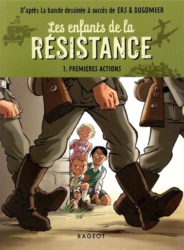[RA-4233] Les enfants de la Résistance Premières actions Tome 1 (Roman)