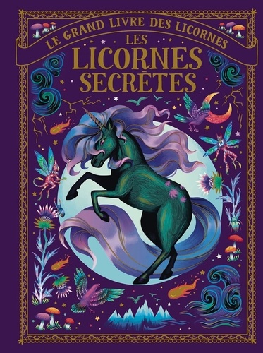[GA-2442]  Le grand livre des licornes - Les licornes secrètes 