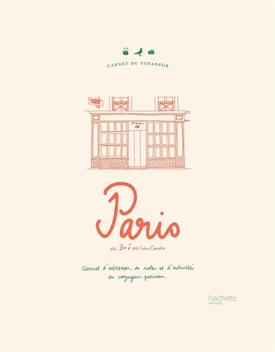 [HA-4814] Carnet du voyageur Paris - Carnet d'adresses, de notes et d'activités du voyageur parisien
