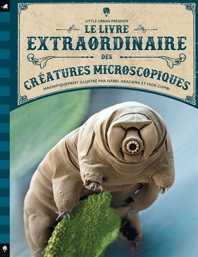 [LI-0703] Le Livre Extraordinaire des Creatures Microscopiques