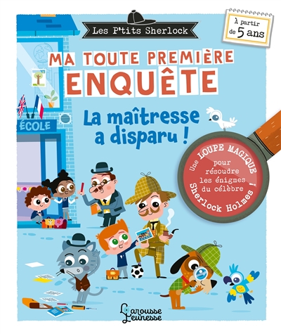 [LA-0878] Les p'tits Sherlock Ma toute première enquête La maîtresse a disparu ! 