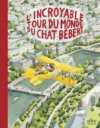 [AB-2655] L'incroyable tour du monde du chat Bébert 