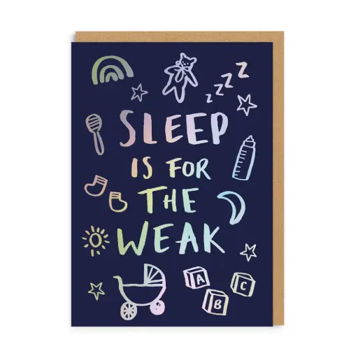 [OH-3182] Sleep is for the Weak Newborn Greeting Card