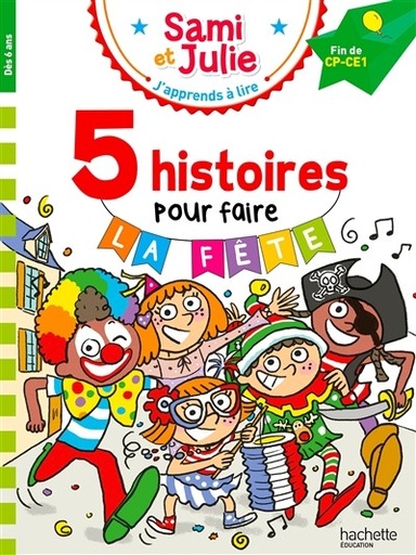 [HA-8414] Sami Et Julie : 5 Histoires Pour Faire La Fête : Fin De CP-CE1