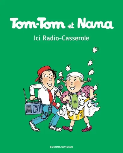 [BA-6449] Tom-Tom et Nana Tome 11 : ici radio-casserole