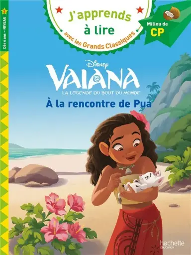 [HA-1578] J'apprends à lire avec les Grands Classiques - CP Niveau 2 - Vaiana à la rencontre de Pua