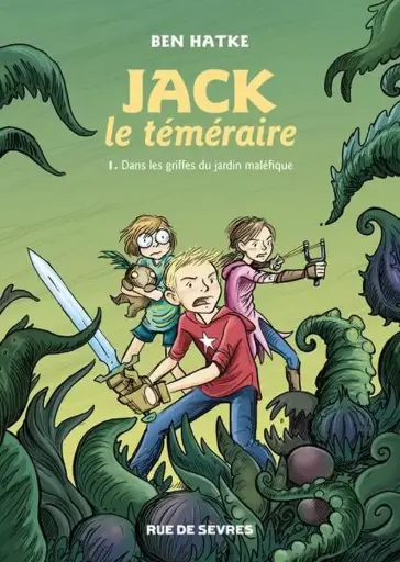 [RU-4979] Jack le téméraire Tome 1 : Jack le téméraire dans les griffes du jardin maléfique